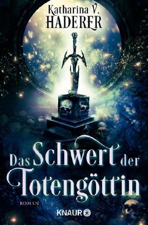 [Black Alchemy 01] • Das Schwert der Totengöttin